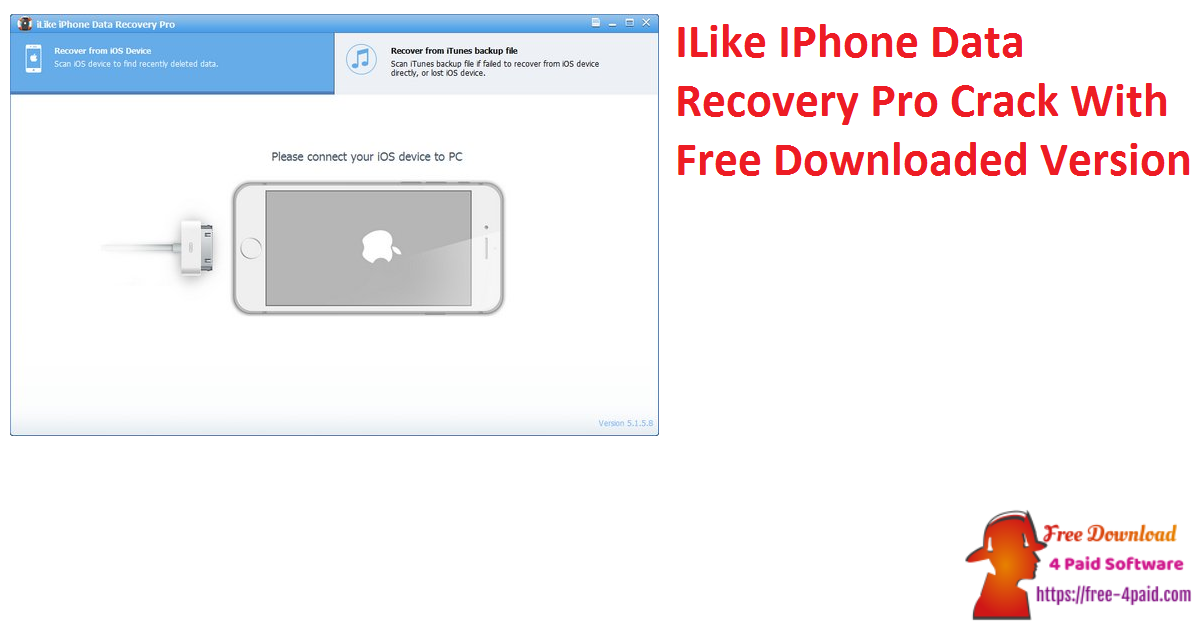 ILike IPhone Data Recovery Pro Crack With Free Downloaded Version