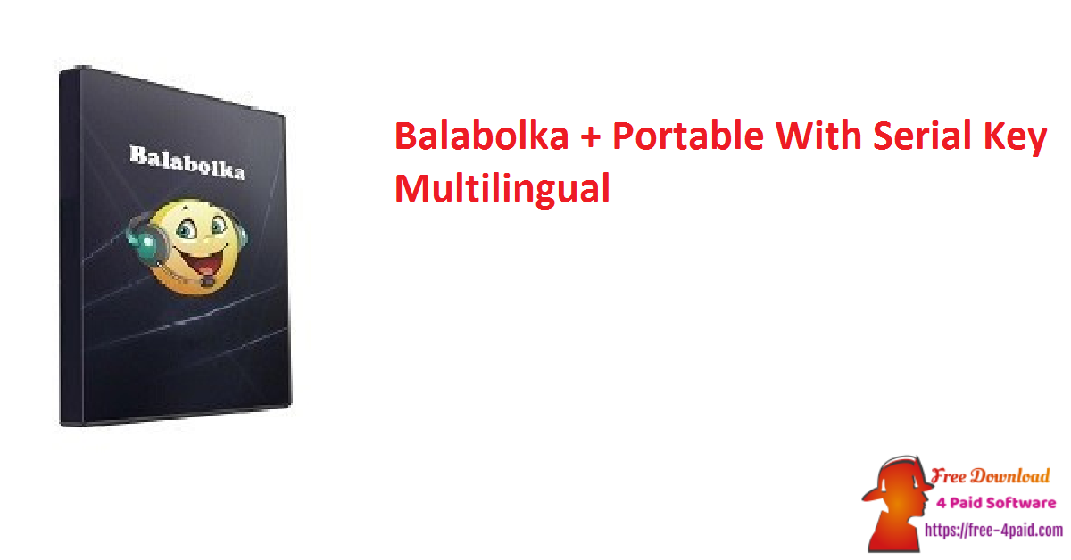 Balabolka + Portable With Serial Key Multilingual