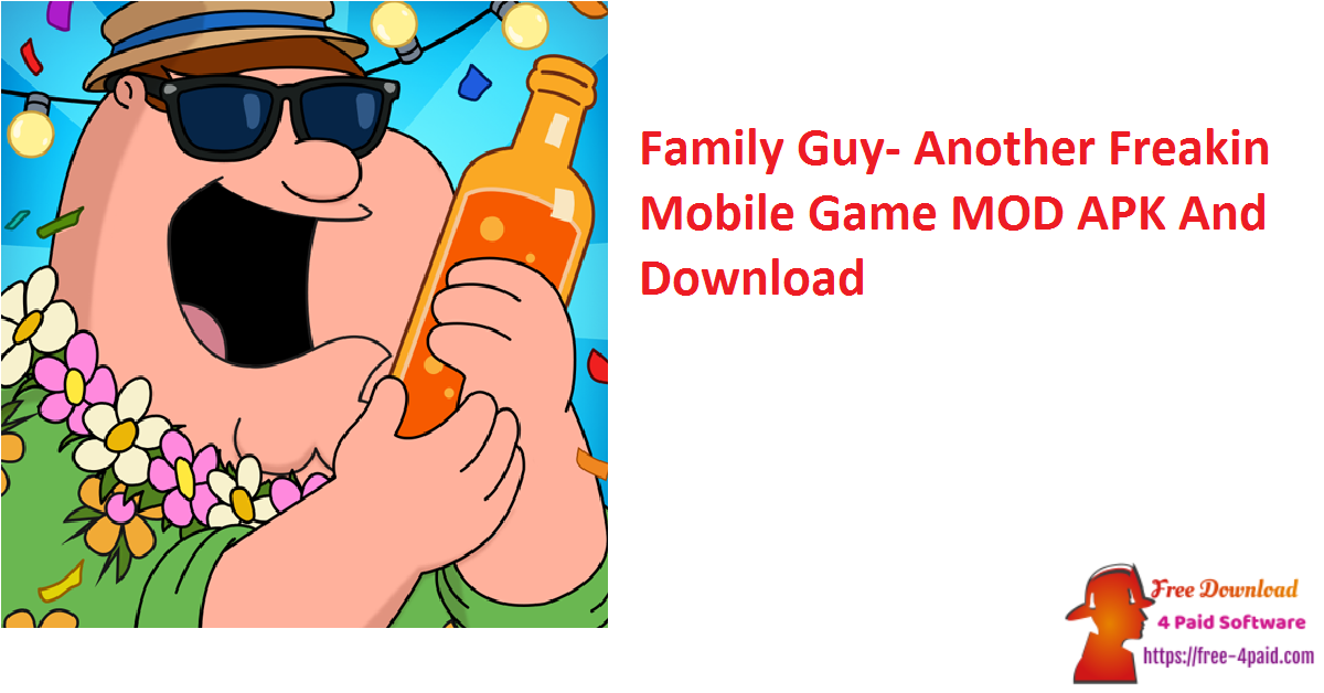 Family Guy- Another Freakin Mobile Game MOD APK And Download