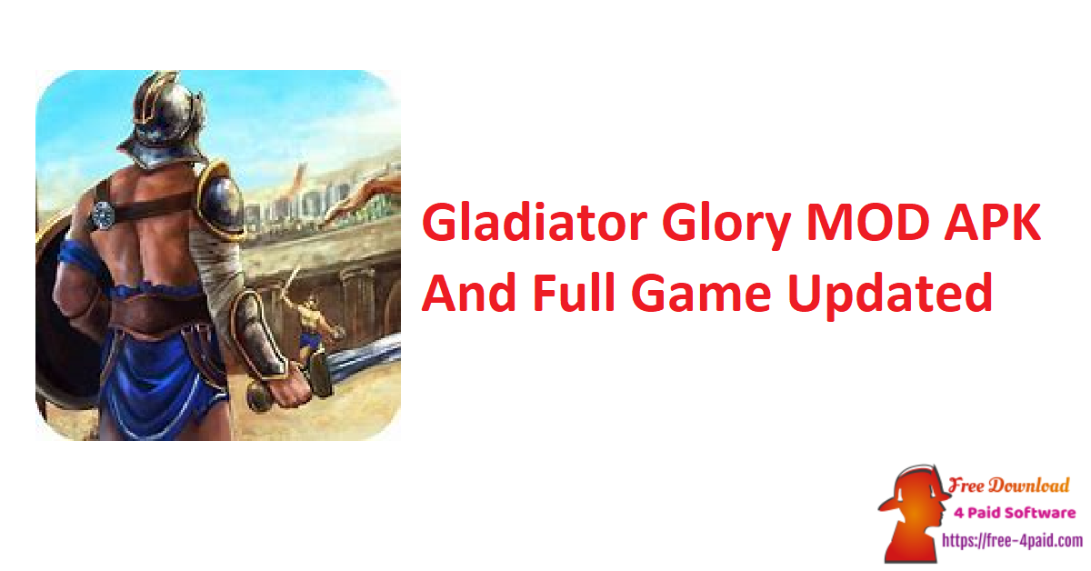 Gladiator Glory MOD APK And Full Game Updated