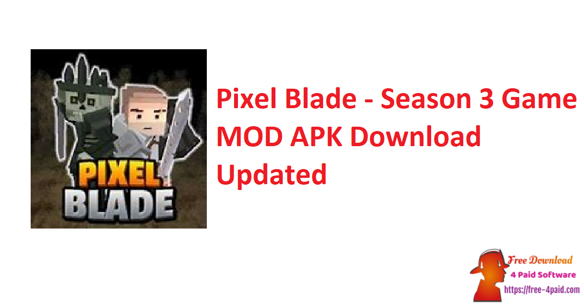 Pixel Blade - Season 3 Game MOD APK Download Updated