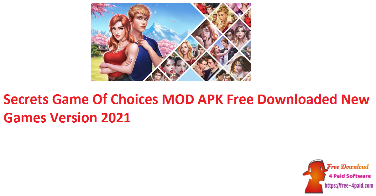 Secrets Game Of Choices MOD APK Free Downloaded New Games Version 2021