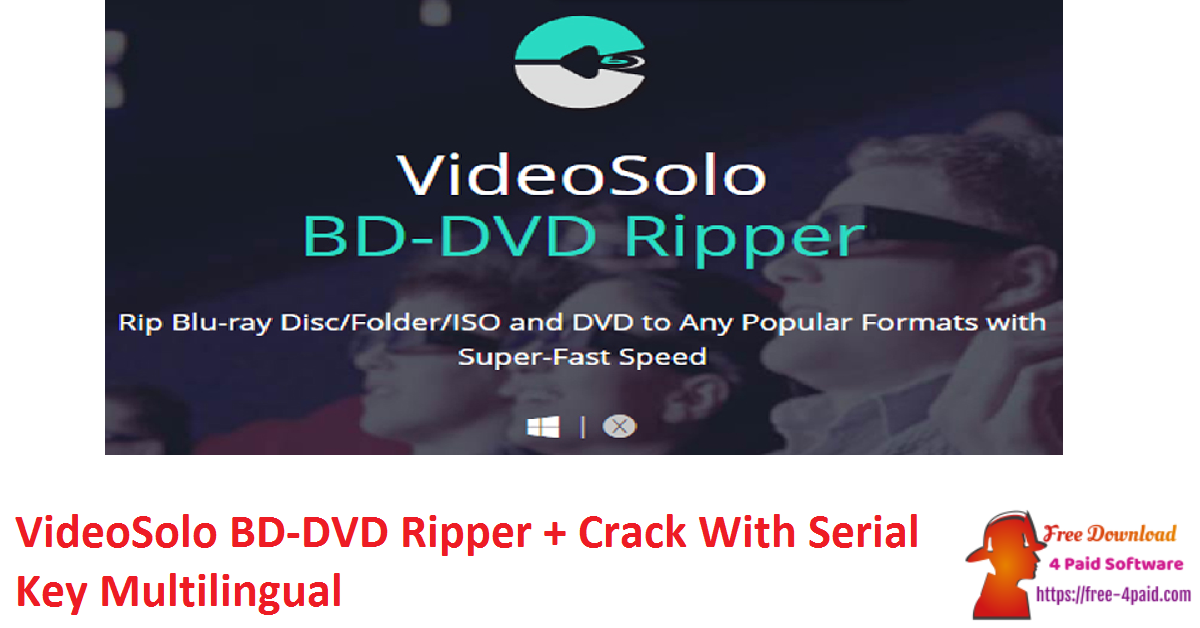 VideoSolo BD-DVD Ripper + Crack With Serial Key Multilingual
