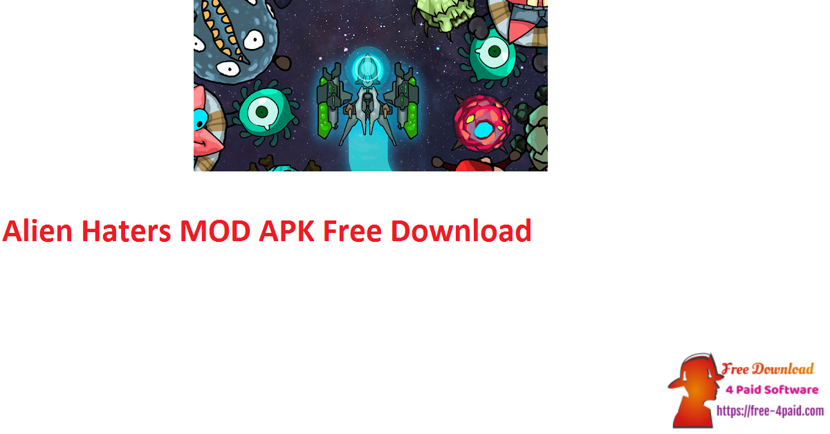 Alien Haters MOD APK Free Download
