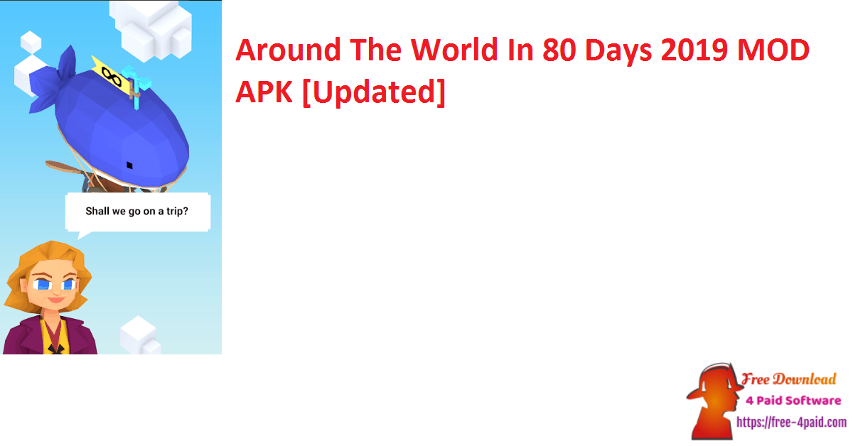 Around The World In 80 Days 2019 MOD APK [Updated]