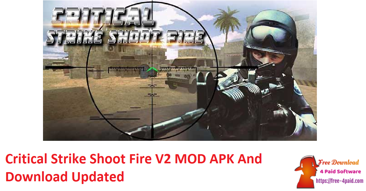 Critical Strike Shoot Fire V2 MOD APK And Download Updated