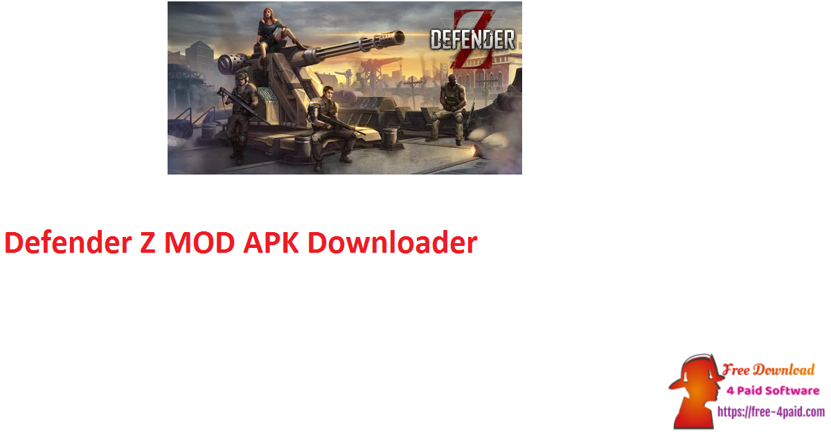 Defender Z MOD APK Downloader