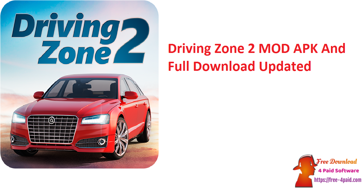 Driving Zone 2 MOD APK And Full Download Updated