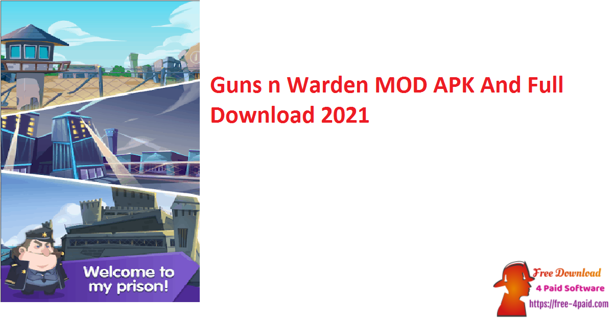 Guns n Warden MOD APK And Full Download 2021