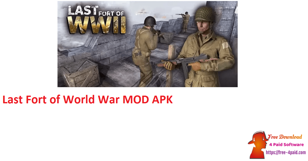 Last Fort of World War MOD APK