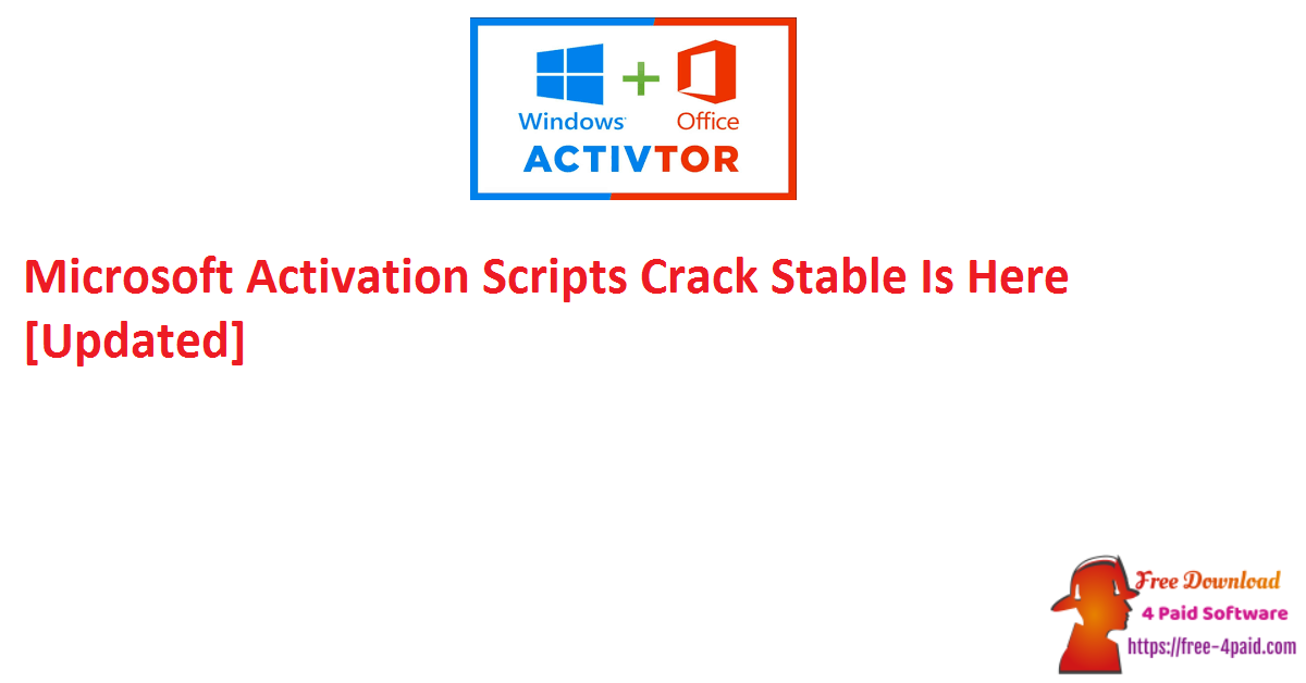 Microsoft Activation Scripts Crack Stable Is Here [Updated]