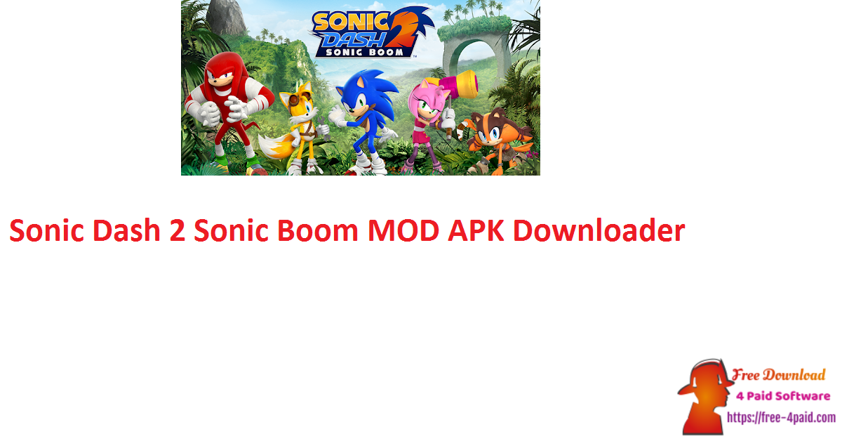 Sonic Dash 2 Sonic Boom MOD APK Downloader