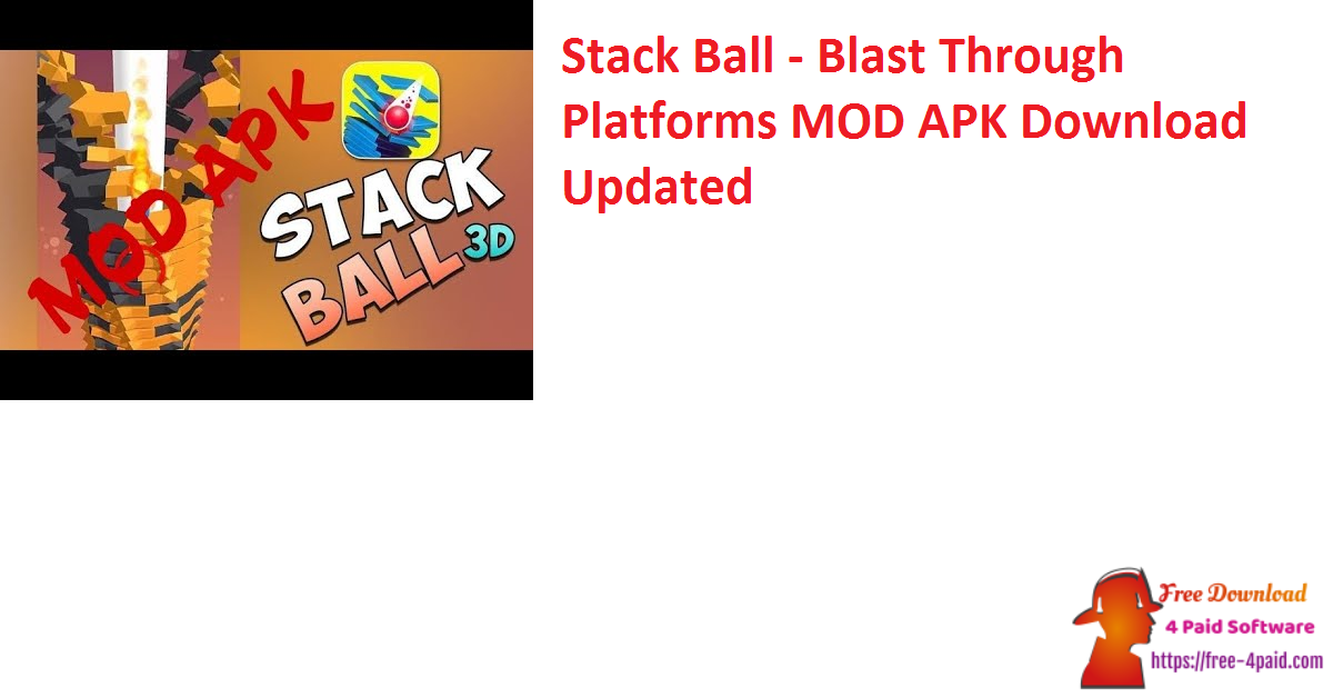 Stack Ball - Blast Through Platforms MOD APK Download Updated