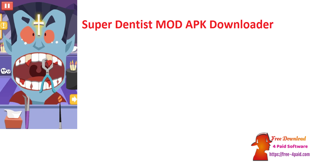 Super Dentist MOD APK Downloader