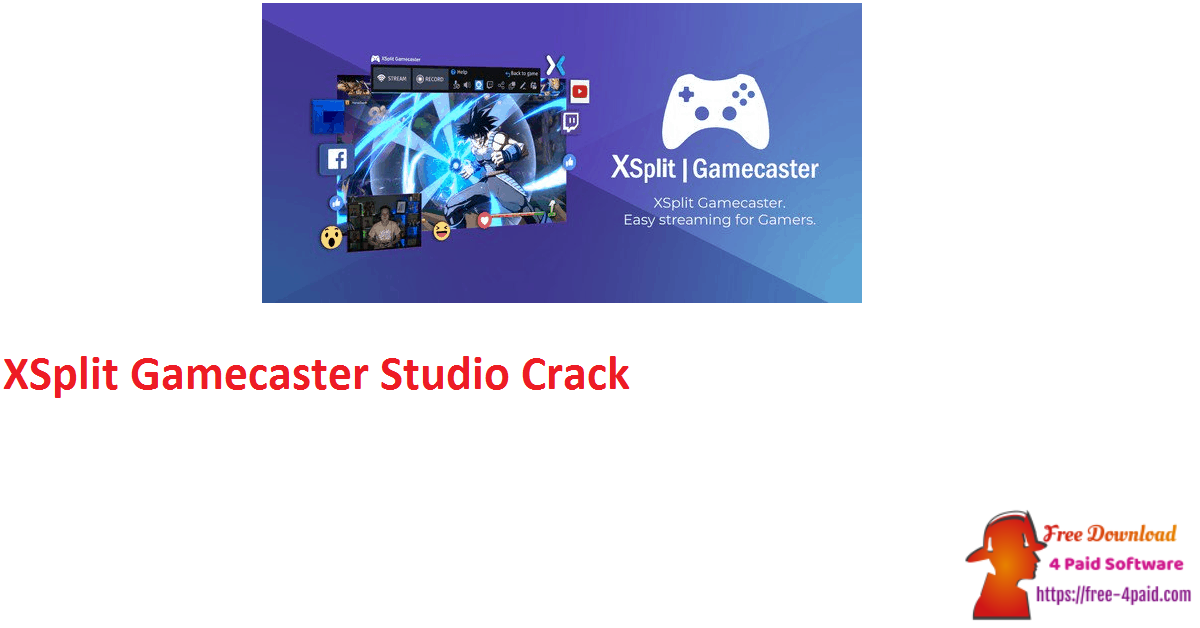 XSplit Gamecaster Studio Crack