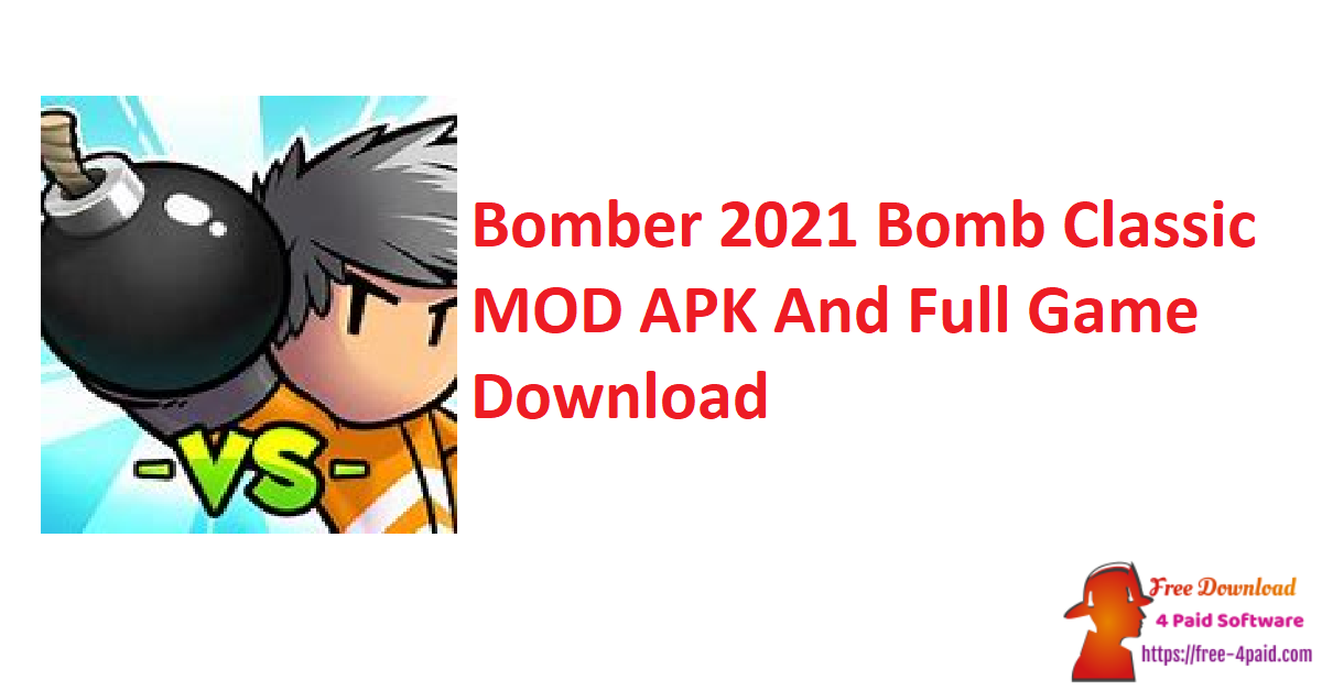 Bomber 2021 Bomb Classic MOD APK And Full Game Download