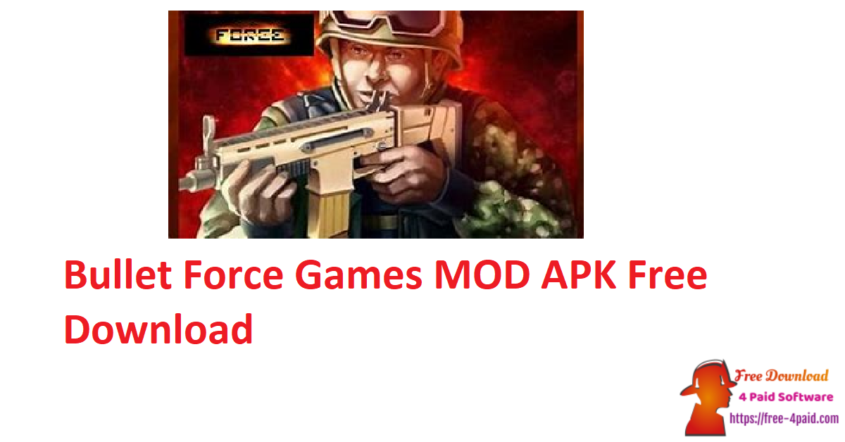 Bullet Force Games MOD APK Free Download