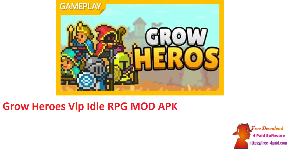 Grow Heroes Vip Idle RPG MOD APK
