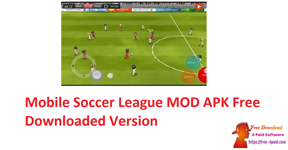 Mobile Soccer League MOD APK Free Downloaded Version