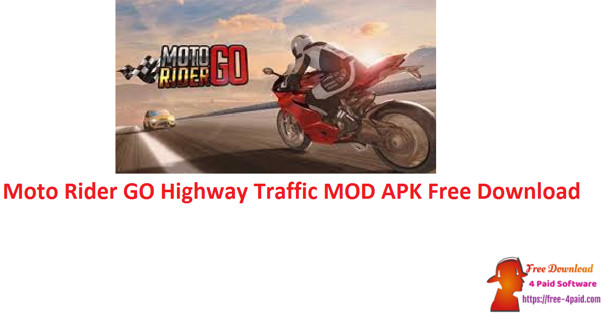 Moto Rider GO Highway Traffic MOD APK Free Game
