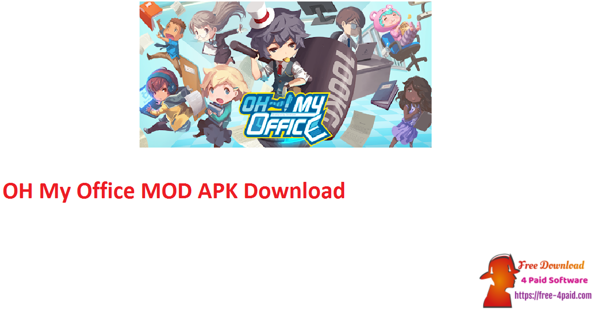 OH My Office MOD APK Download
