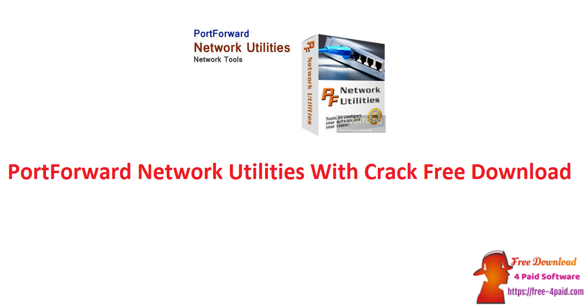 PortForward Network Utilities With Crack Free Download