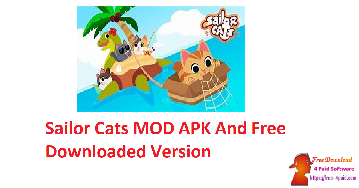 Sailor Cats MOD APK And Free Downloaded Version