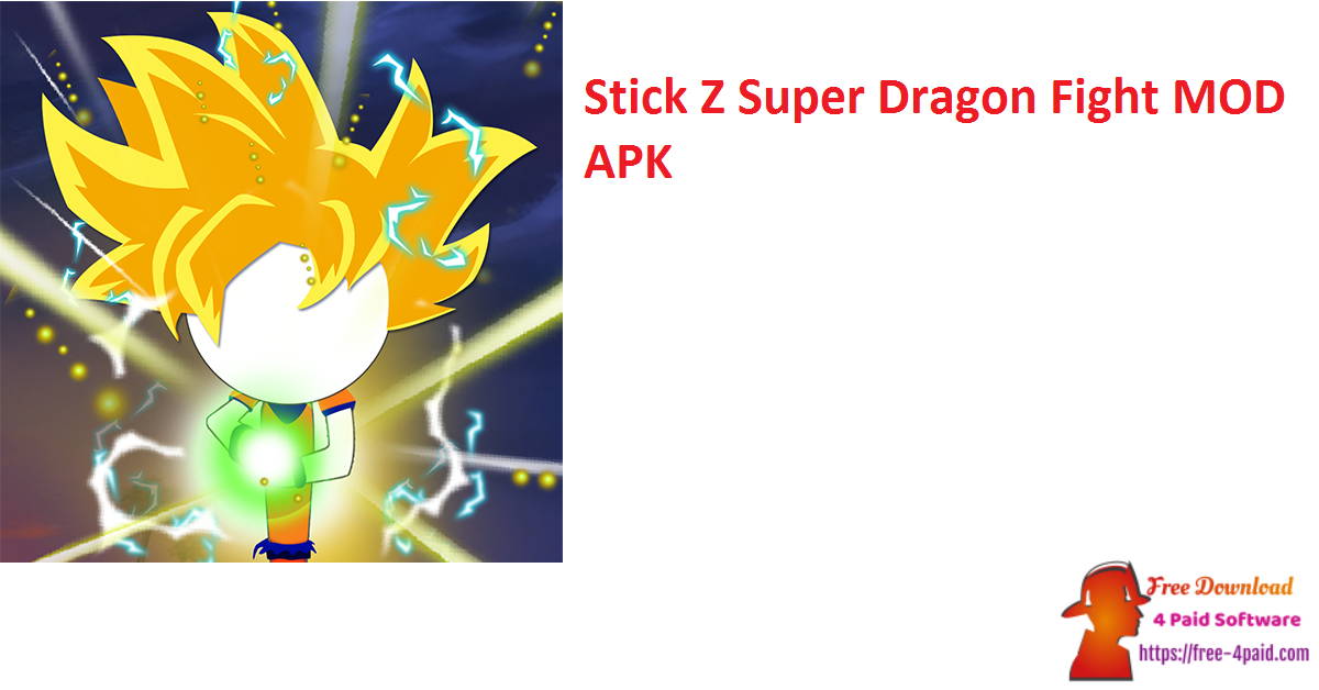 Stick Z Super Dragon Fight MOD APK