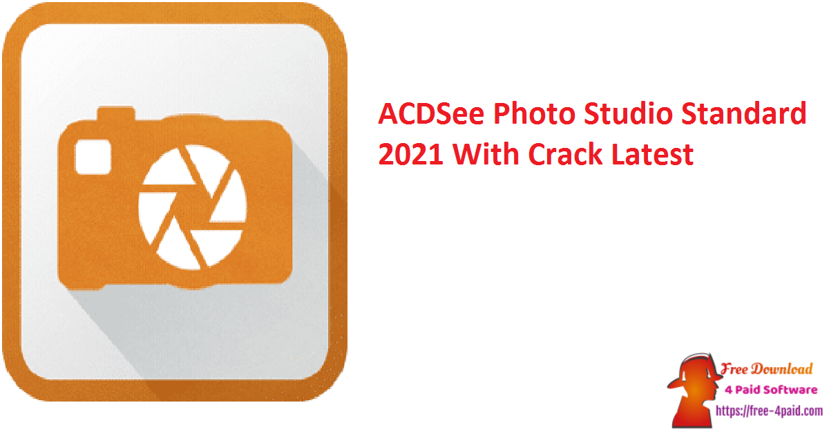 ACDSee Photo Studio Standard 2021 With Crack Latest