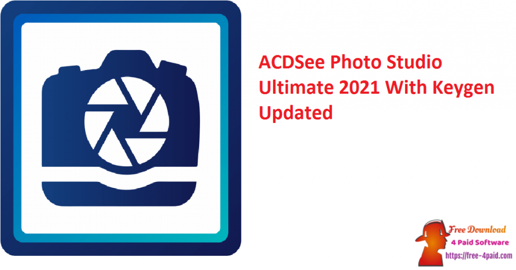acdsee photo studio ultimate 2021 license key free download