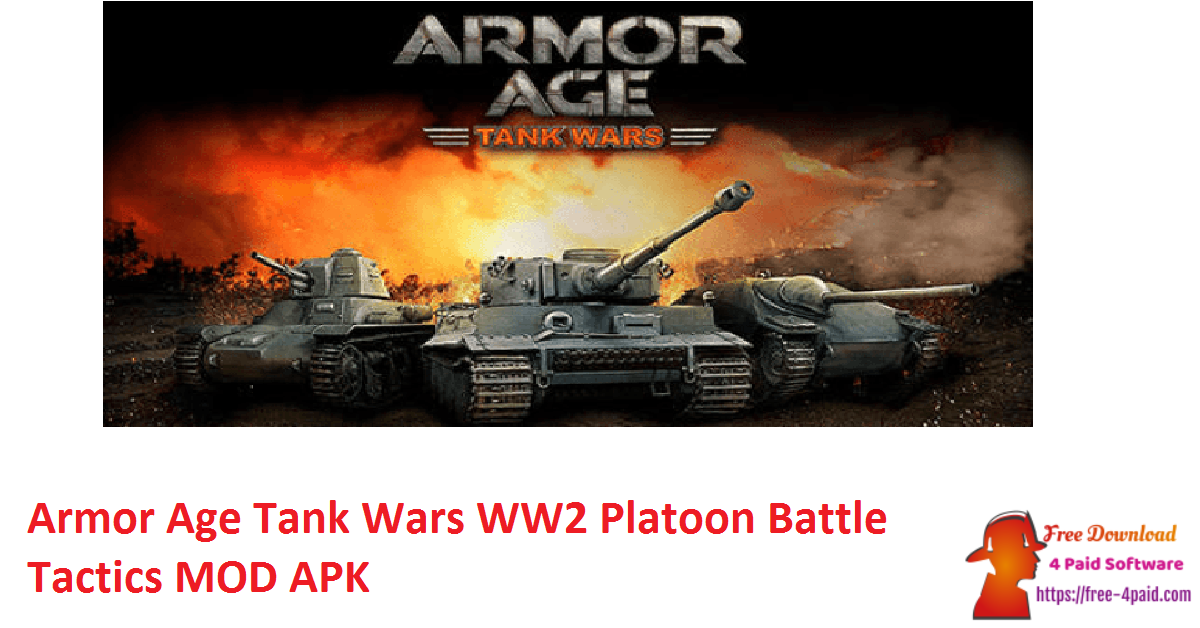 Armor Age Tank Wars WW2 Platoon Battle Tactics MOD APK