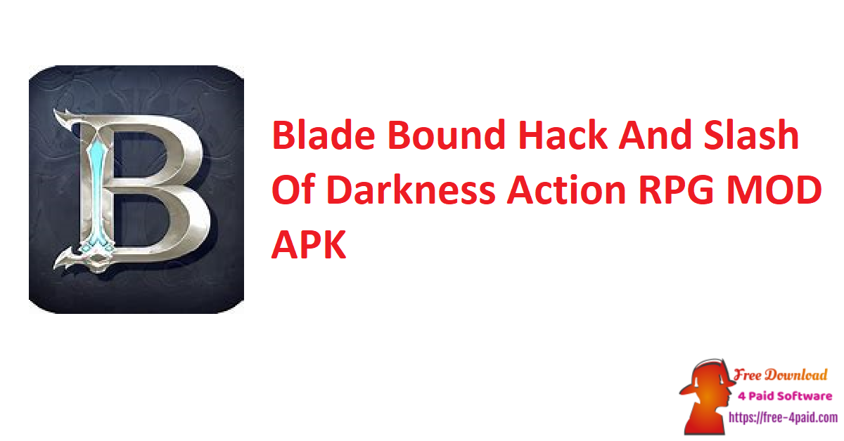 Blade Bound Hack And Slash Of Darkness Action RPG MOD APK