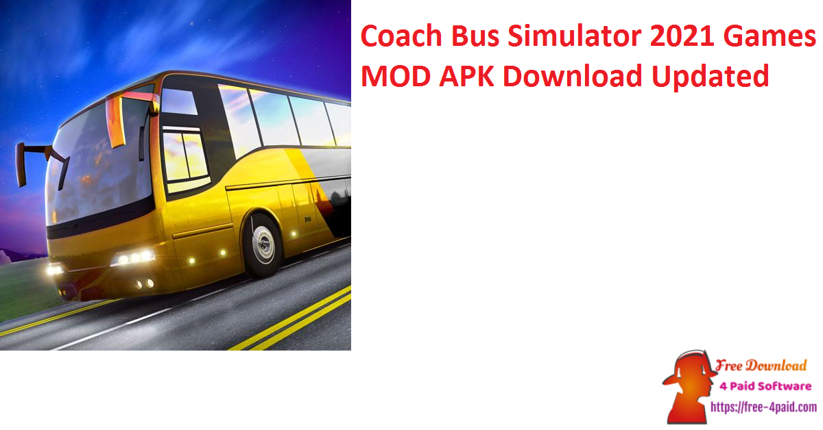 Coach Bus Simulator 2021 Games MOD APK Download Updated