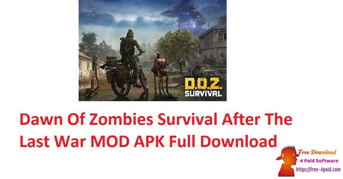 Dawn Of Zombies Survival After The Last War MOD APK Full Download