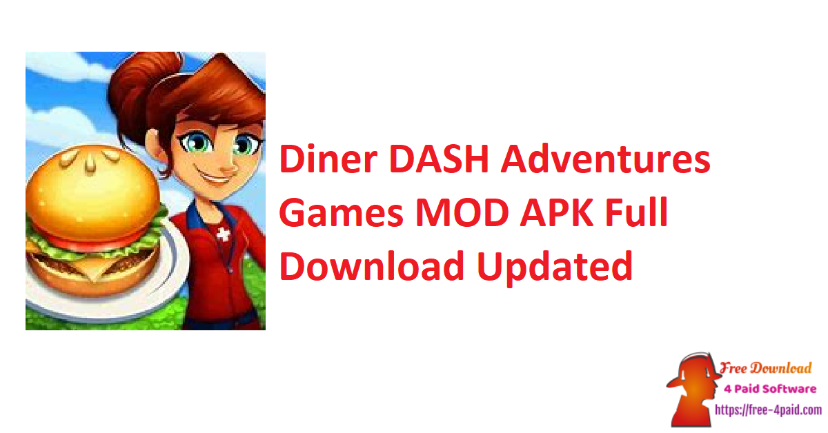 Diner DASH Adventures Games MOD APK Full Download Updated