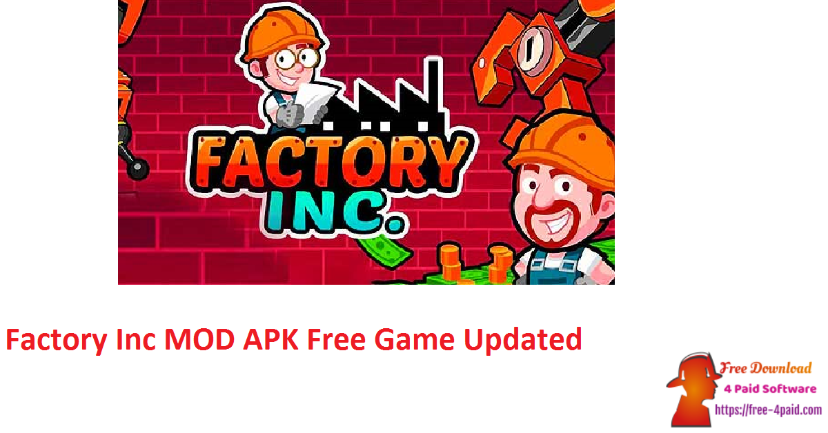 Factory Inc MOD APK Free Game Updated