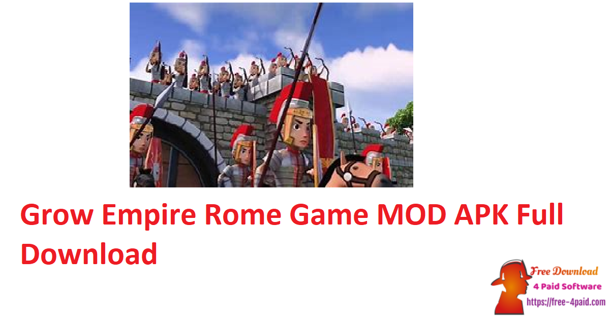 Grow Empire Rome Game MOD APK Full Download