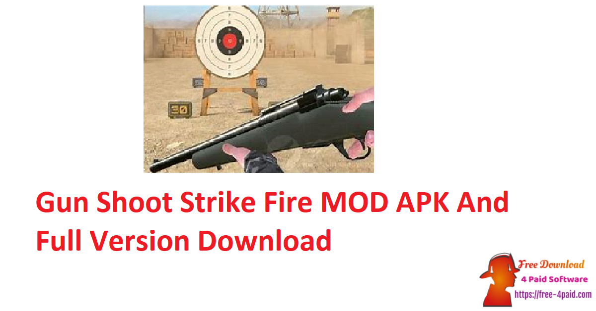 Gun Shoot Strike Fire MOD APK And Full Version Download