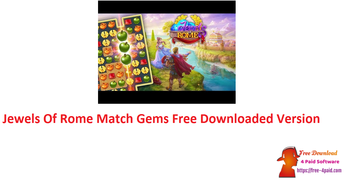 Jewels Of Rome Match Gems Free Downloaded Version