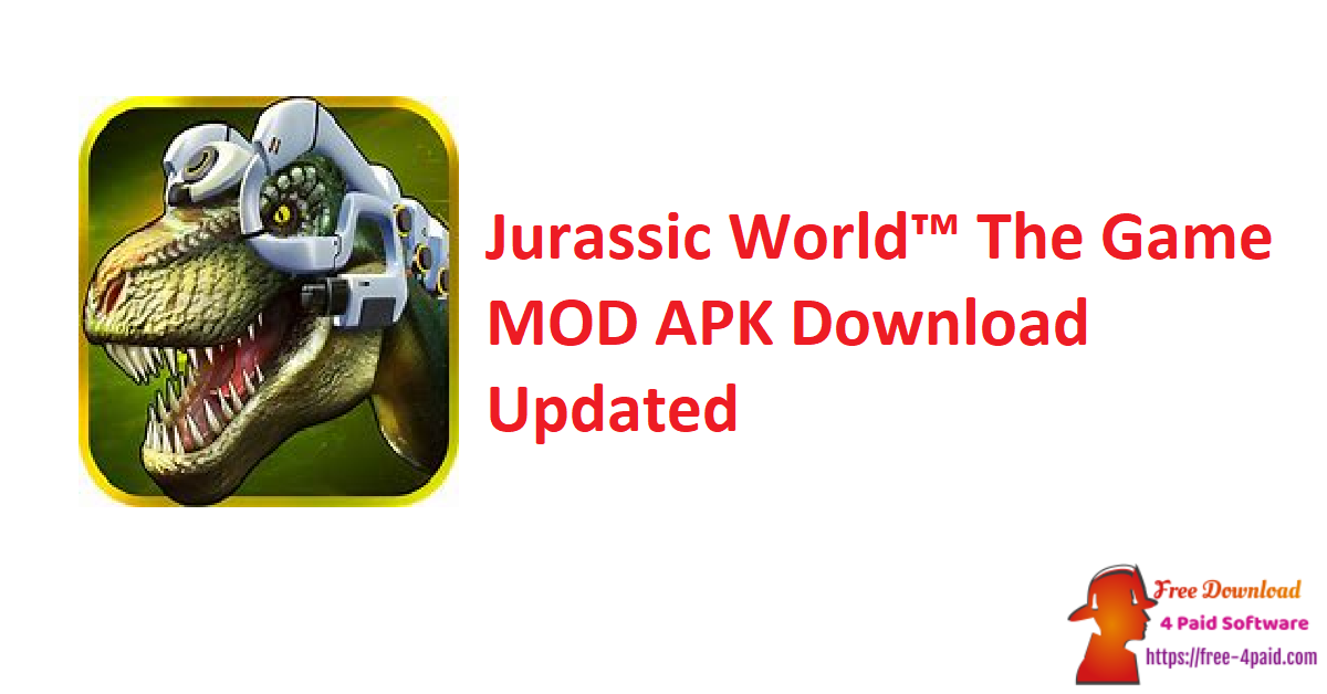 Jurassic World™ The Game MOD APK Download Updated