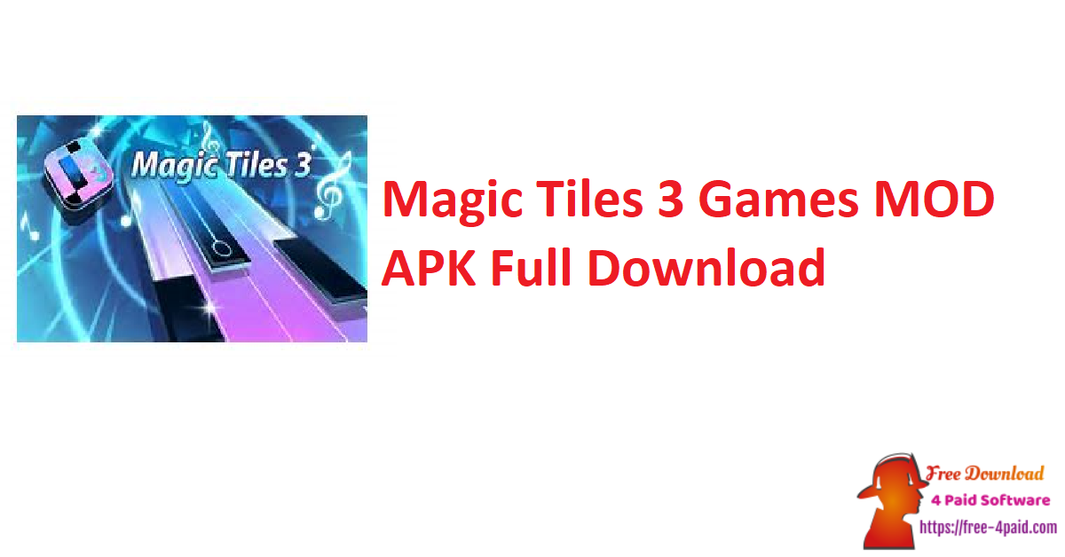 Magic Tiles 3 Games MOD APK Full Download