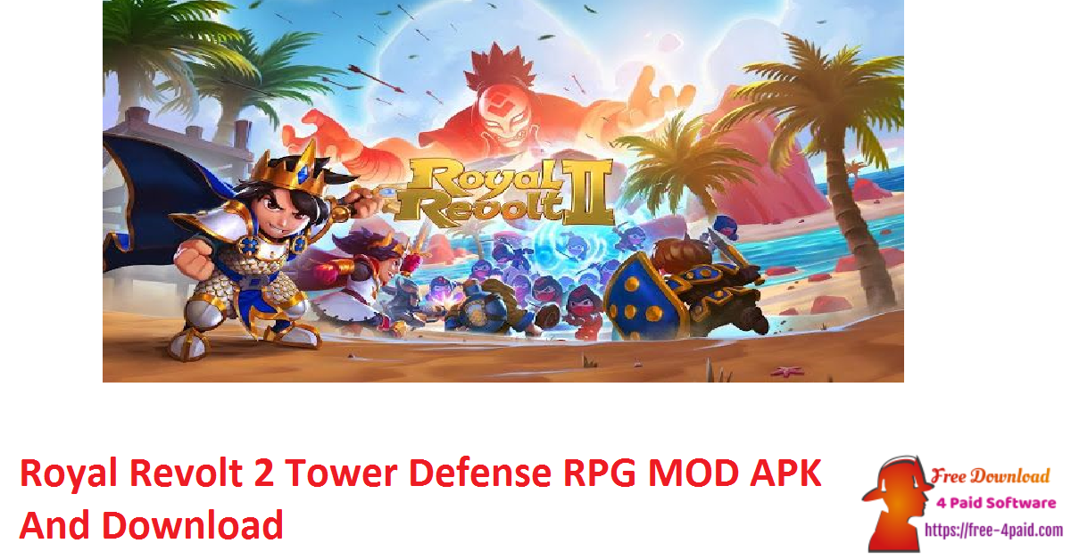 Royal Revolt 2 Tower Defense RPG MOD APK And Download