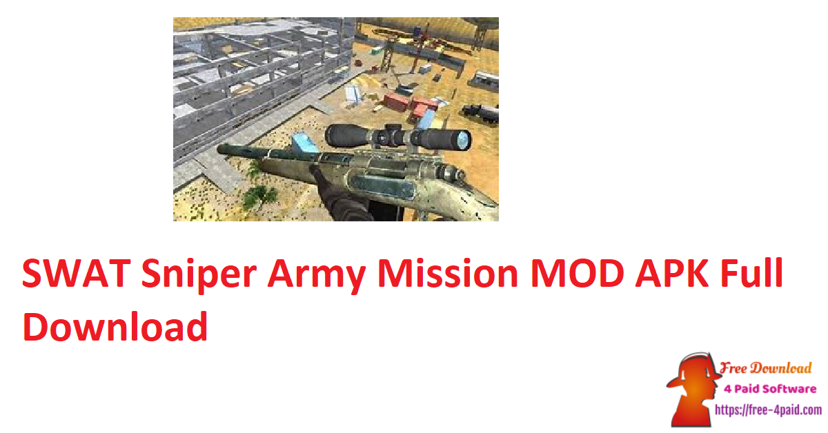 SWAT Sniper Army Mission MOD APK Full Download