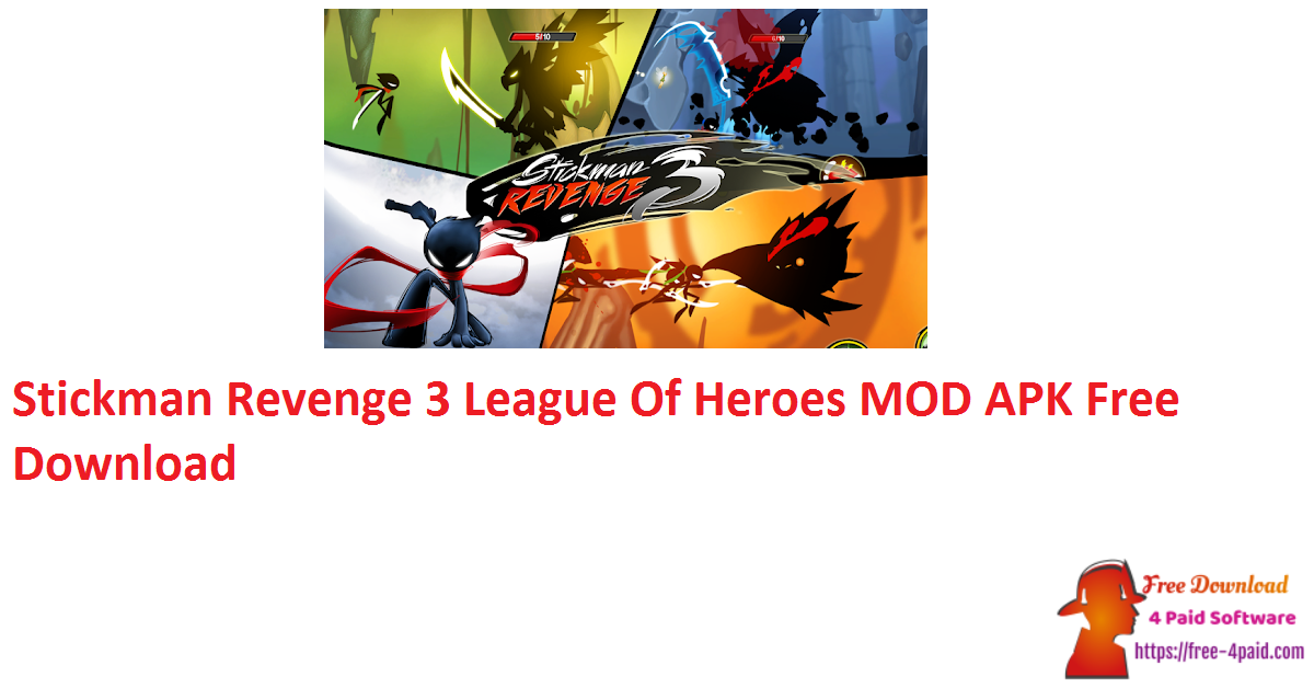 Stickman Revenge 3 League Of Heroes MOD APK Free Download