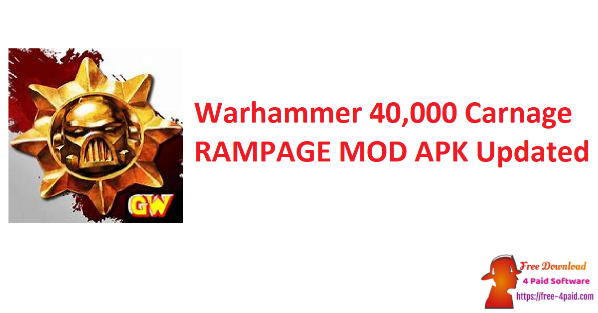 Warhammer 40,000 Carnage RAMPAGE MOD APK Updated