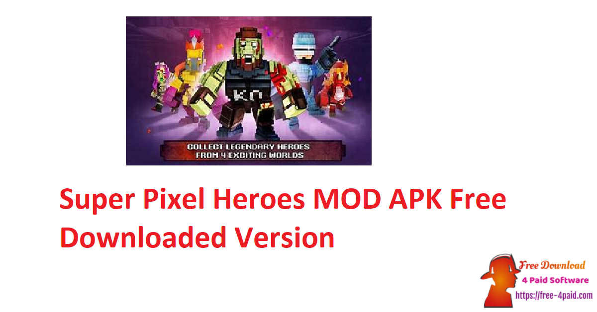Super Pixel Heroes MOD APK Free Downloaded Version