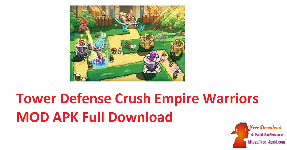 Tower Defense Crush Empire Warriors MOD APK Full Download