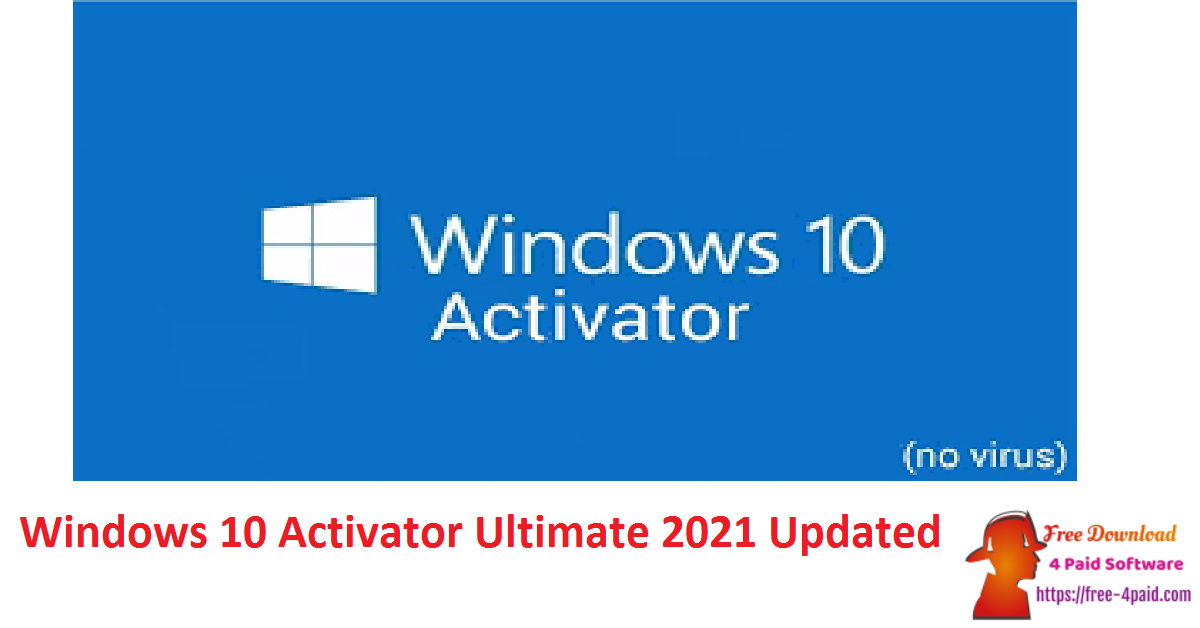Windows 10 Activator Ultimate 2021 Updated