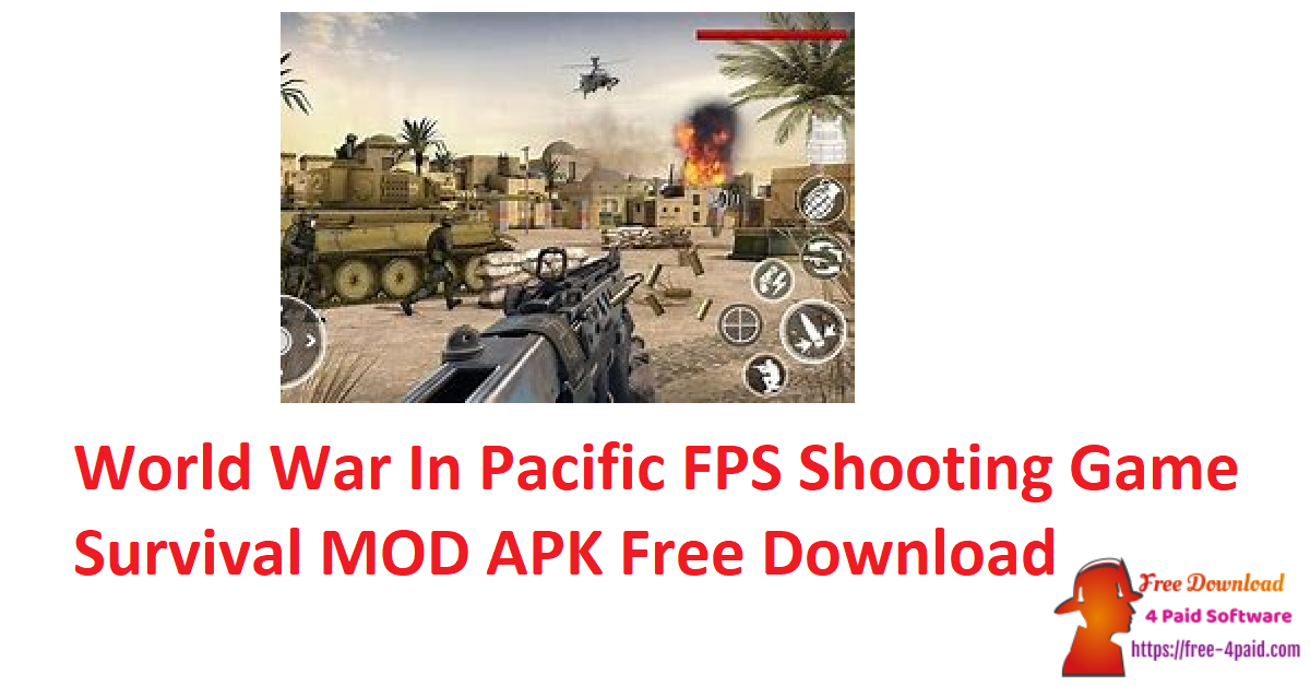 World War In Pacific FPS Shooting Game Survival MOD APK Free Download