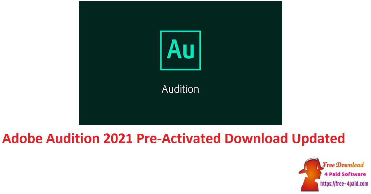 Adobe Audition 2021 Pre-Activated Download Updated